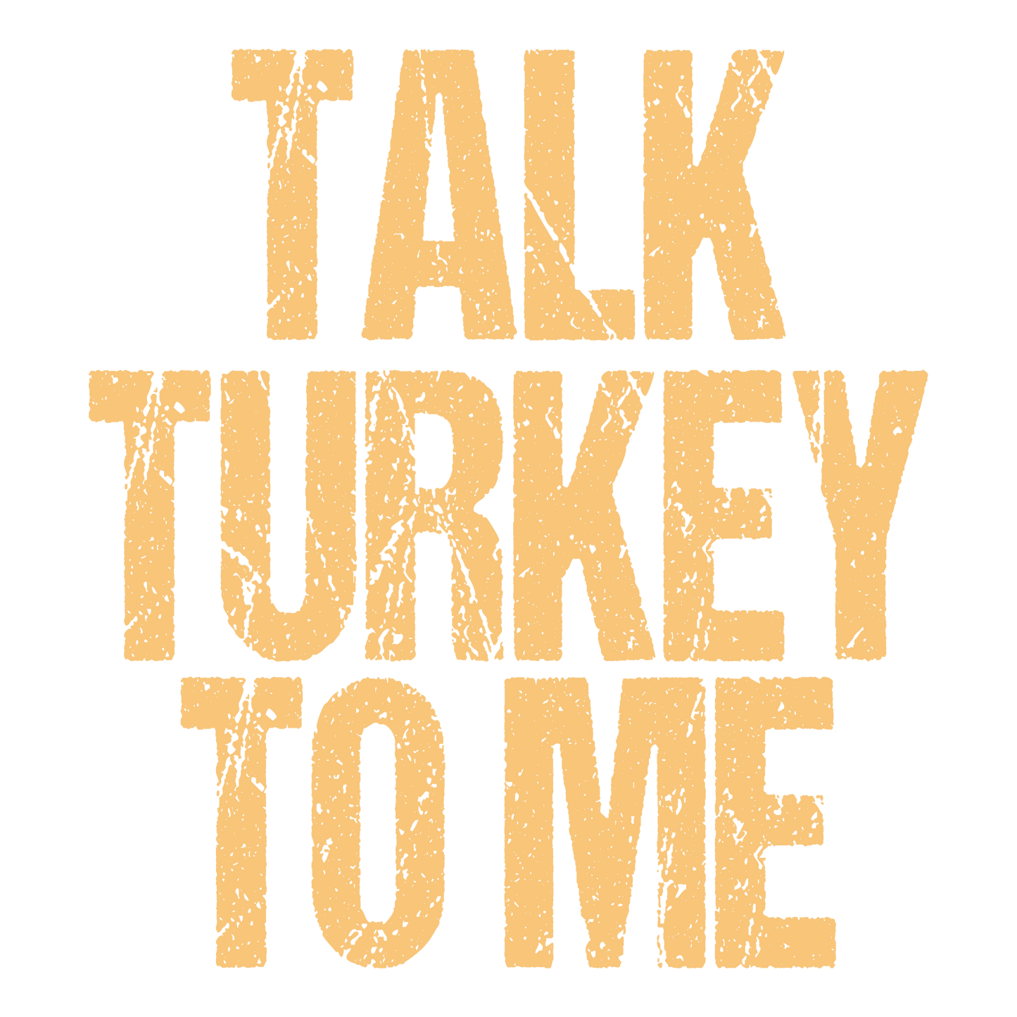 Talk Turkey To Me