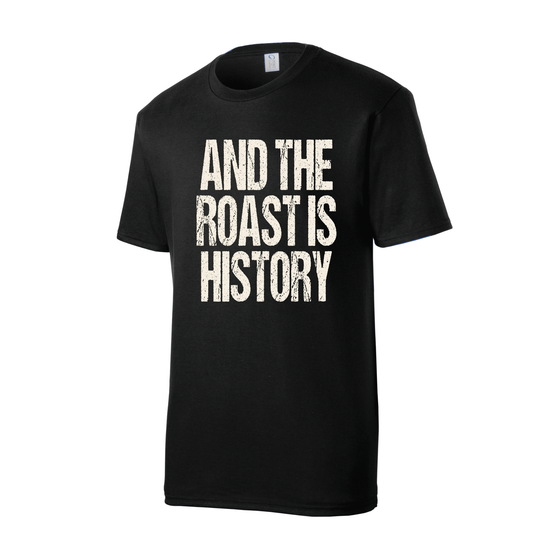 And The Roast Is History