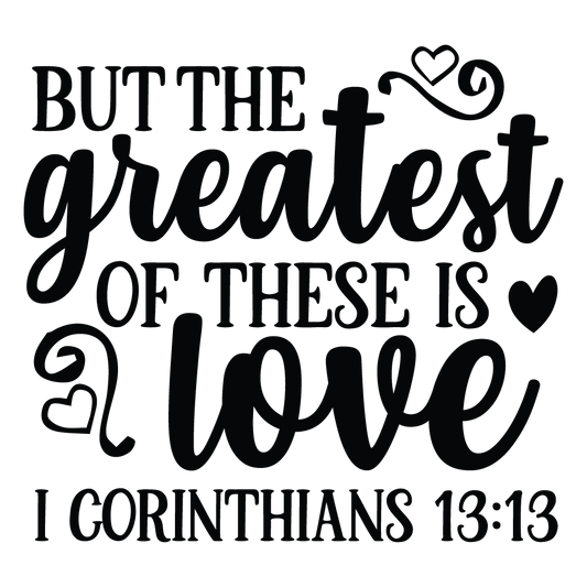 But The Greatest is Love