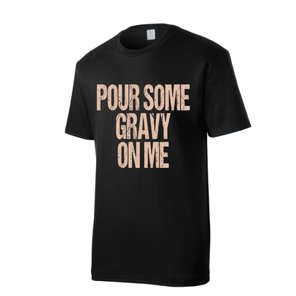 Pour Some Gravy On Me