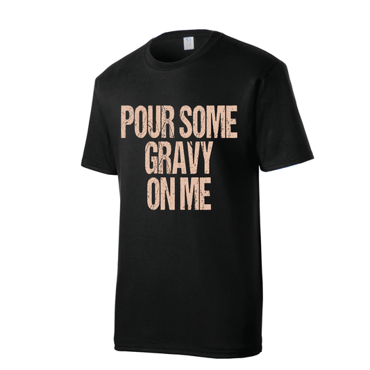Pour Some Gravy On Me
