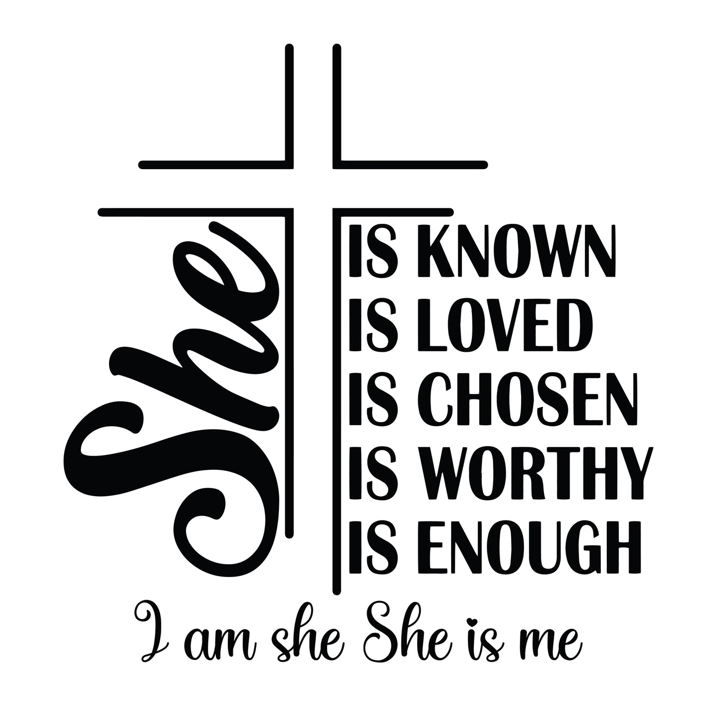 SHE...