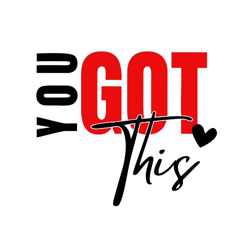 You Got This